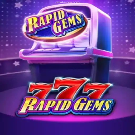 Discover the Thrills of RapidGems777 at PTTWIN.com Cassino Online